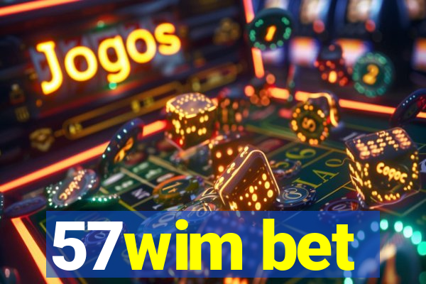 57wim bet